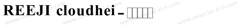 REEJI cloudhei字体转换